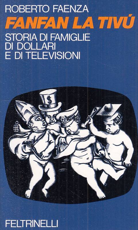 LS- FANFAN LA TIVU' - FAENZA - FELTRINELLI -- 1a ED. - 1974 - B - YTS39