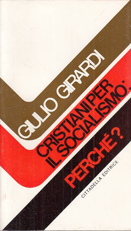 LS- CRISTIANI PER SOCIALISMO: PERCHE'?- GIRARDI - CITTADELLA--- 1975 - B - YTS26