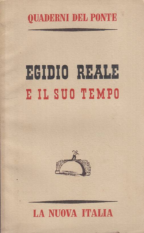 LS- EGIDIO REALE E SUO TEMPO -- NUOVA ITALIA -- 1a ED. - 1961 - B - YTS168