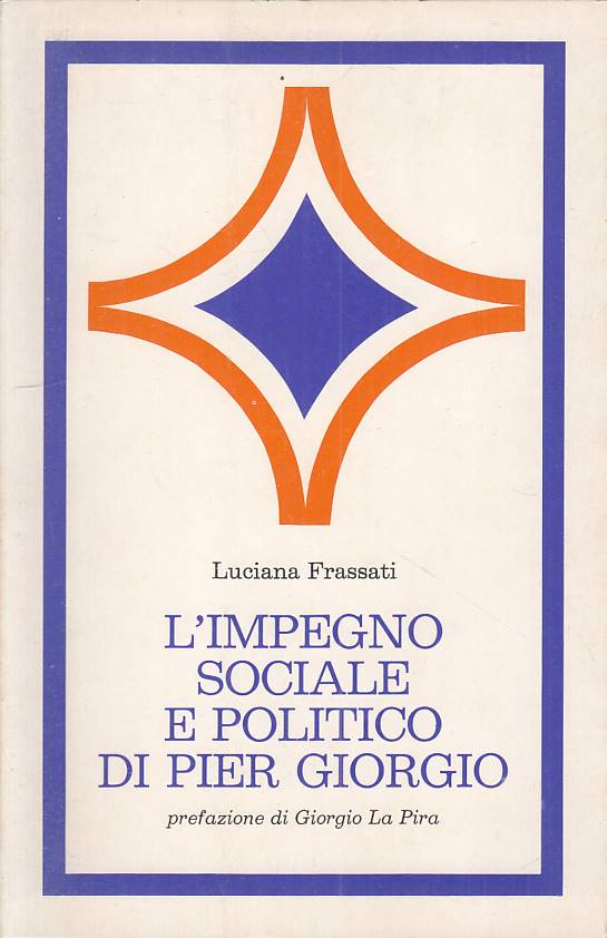 LS- L'IMPEGNO SOCIALE E POLITICO DI PIER GIORGIO -- AVE --- 1978 - B - YTS316