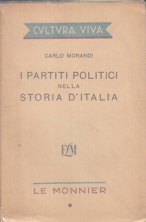 LS- I PARTITI POLITICI STORIA D'ITALIA- MORANDI - MONNIER --- 1945 - BS - YTS492