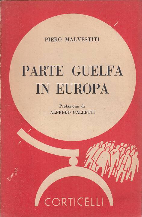LS- PARTE GUELFA IN EUROPA - MALVESTITI - CORTICELLI --- 1945 - B - YTS265