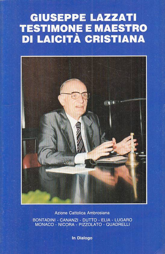 LS- GIUSEPPE LAZZATI TESTIMONE MAESTRO LAICITA'-- IN DIALOGO--- 1987- B - YTS252