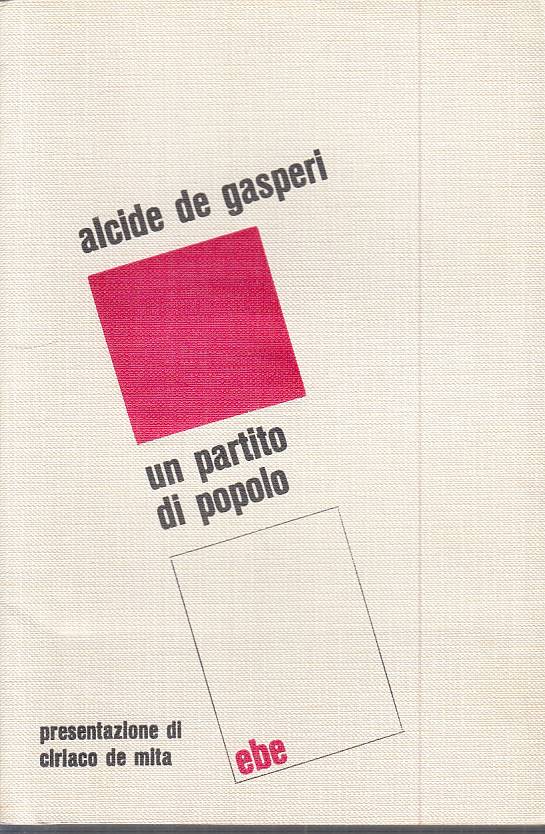 LS- UN PARTITO DEL POPOLO - DE GASPERI - EBE --- 1973 - B - YTS251