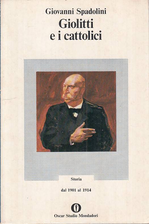 LS- GIOLITTI E I CATTOLICI 1901/1914 - SPADOLINI- MONDADORI--- 1974 - B - YTS208