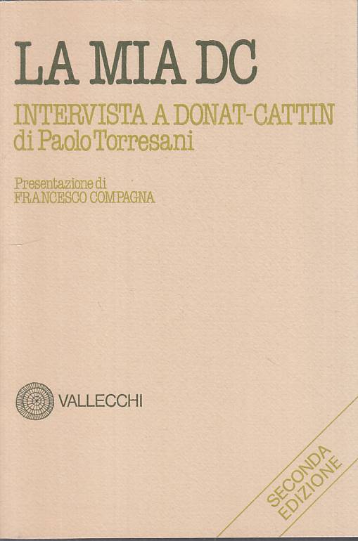 LS- LA MIA DC INTERVISTA A DONAT CATTIN - TORRESANI - VALLECCHI ---- B - YTS251