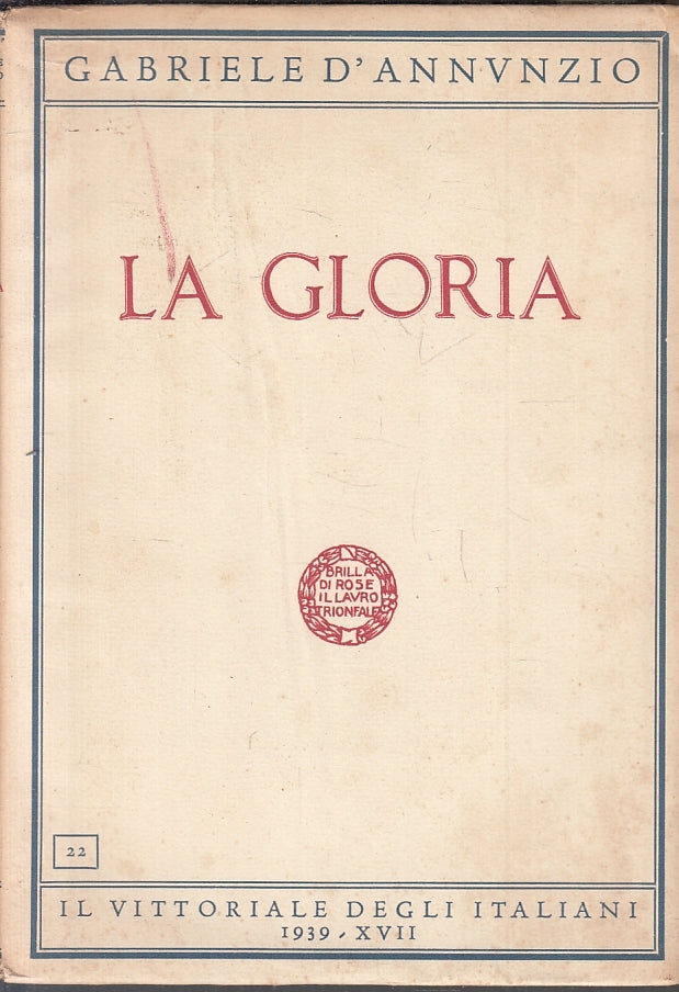 LA GLORIA- GABRIELE D'ANNUNZIO- VITTORIALE DEGLI ITALIANI--- 1939- B- ZFS267