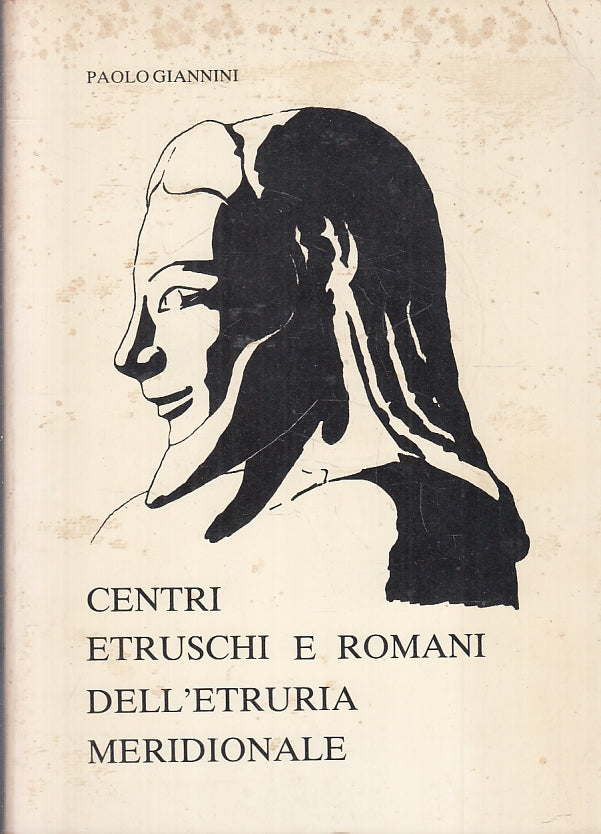LS- CENTRI ETRUSCHI E ROMANI DELL'ETRURIA MERIDIONALE- GIANNINI- 1982- B- ZFS271