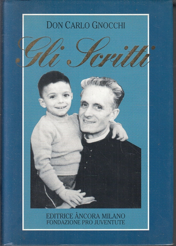 LS- GLI SCRITTI 1934/1956 - DON CARLO GNOCCHI - ANCORA --- 1993- CS- ZFS123