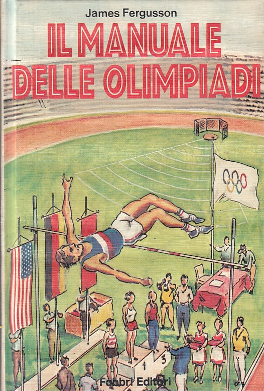 LZ- IL MANUALE DELLE OLIMPIADI - JAMES FERGUSSON - FABBRI --- 1980 - C - ZFS122