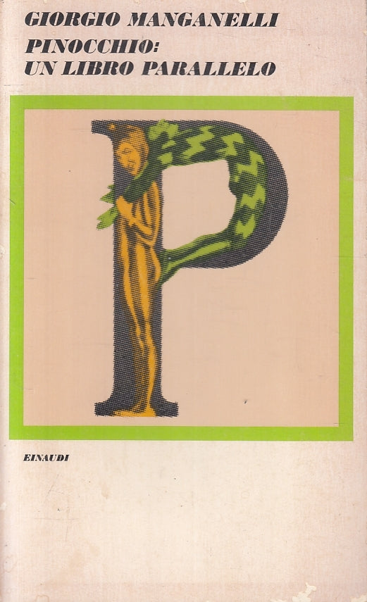 LN- PINOCCHIO: UN LIBRO PARALLELO - GIORGIO MANGANELLI - EINAUDI--- 1977- B- XFS