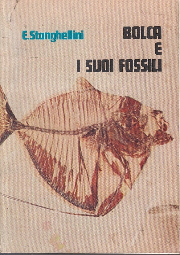 LV- BOLCA E I SUOI FOSSILI ITALIANO INGLESE - STANGHELLINI ---- 1968- B- ZFS202