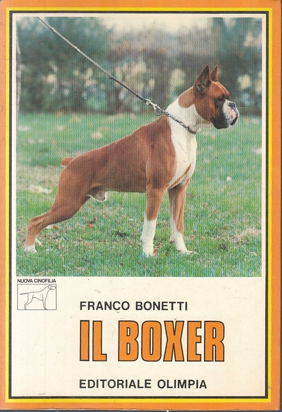 LZ- IL BOXER - FRANCO BONETTI - OLIMPIA - NUOVA CINOFILIA 15 --- B - ZFS202