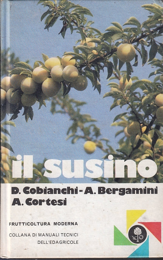 LZ- IL SUSINO - COBIANCHI CORTESE - EDAGRICOLE - FRUTTOCOLTURA-- 1988- C- ZFS239