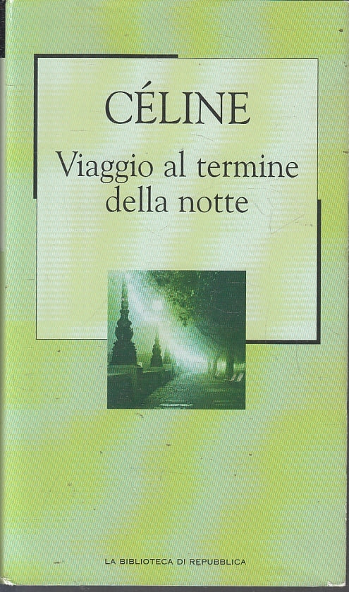 LN- VIAGGIO AL TERMINE DELLA NOTTE - CELINE - REPUBBLICA 54 --- 2002- CS- ZFS214