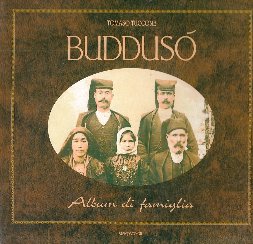 LZ- BUDDUSO' ALBUM DI FAMIGLIA - TOMASO TUCCONE - STAMPACOLOR--- 1996- B- ZFS720