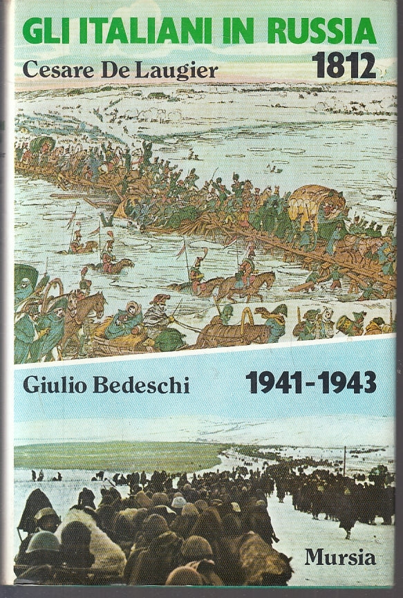 LS- GLI ITALIANI IN RUSSIA - BEDESCHI DE LAUGIER - MURSIA --- 1980 - CS - ZFS638