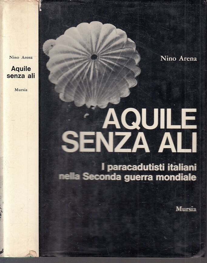 LS- AQUILE SENZA ALI PARACADUTISTI - NINO ARENA - MURSIA ---- CS - ZFS638