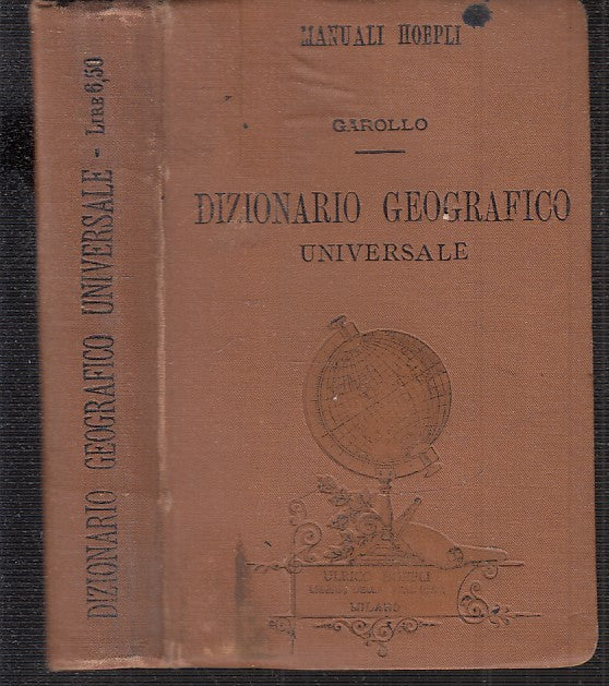 LV- DIZIONARIO GEOGRAFICO UNIVERSALE- GOTTARDO GAROLLO- HOEPLI--- 1889- C-XFS114