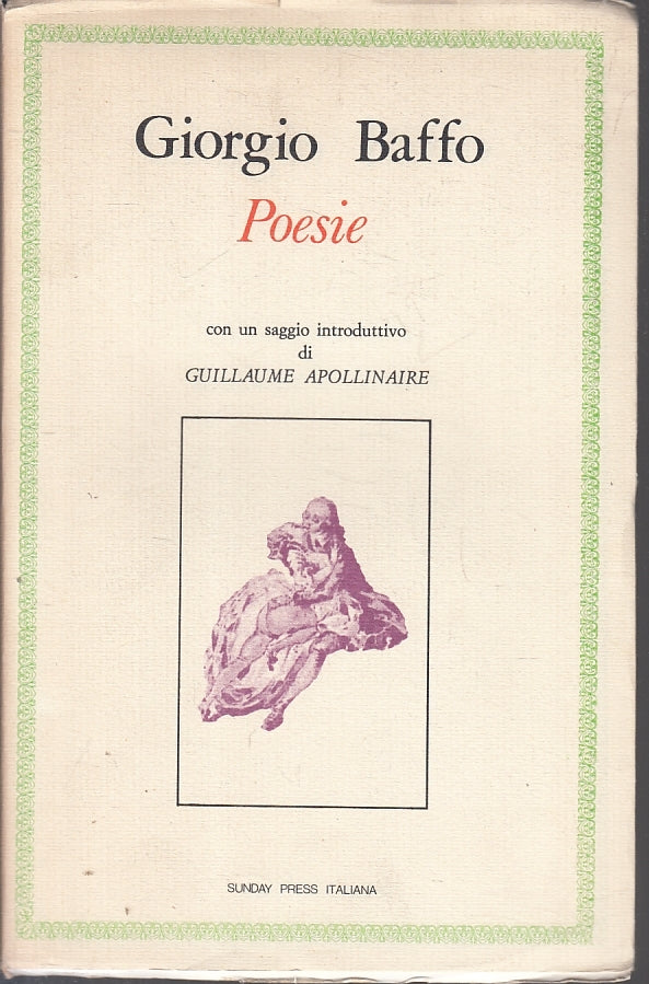 LN- POESIE - GIORGIO BAFFO APOLLINAIRE - SUNDAY PRESS ITALIANA ---- B- ZFS53