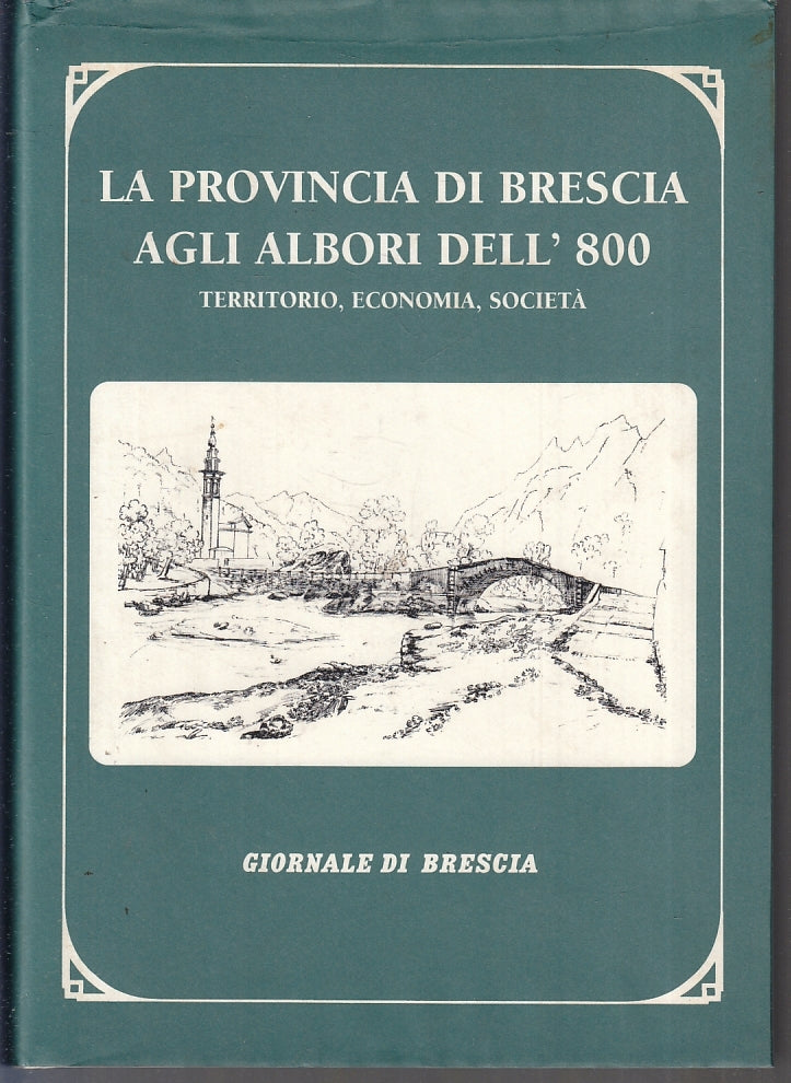 LZ- LA PROVINCIA DI BRESCIA AGLI ALBORI DELL'800 -- GIORNALE --- 2000- CS- ZFS14