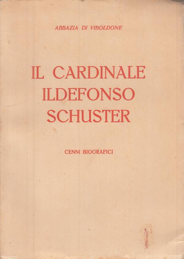 LS- IL CARDINALE IDELFONSO SCHUSTER -- ABBAZIA DI VIBOLDONE--- 1954 - B - YTS499