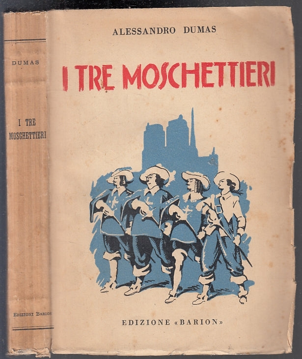 I TRE MOSCHETTIERI - ALESSANDRO DUMAS - BARION --- 1946 - B - ZFS288