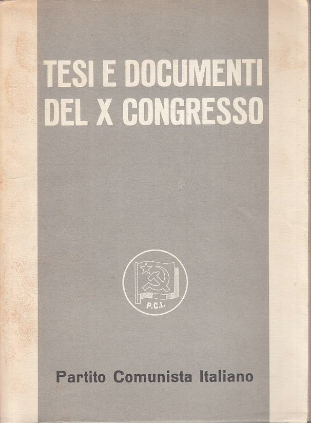 LS- TESI E DOCUMENTI DEL X CONGRESSO -- PARTITO COMUNISTA --- 1963 - B - YTS480