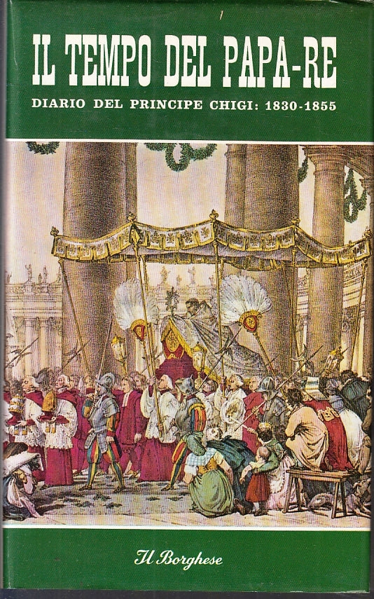 LS- IL TEMPO DEL PAPA RE DIARIO PRINCIPE CHIGI -- IL BORGHESE--- 1966- CS- ZFS14