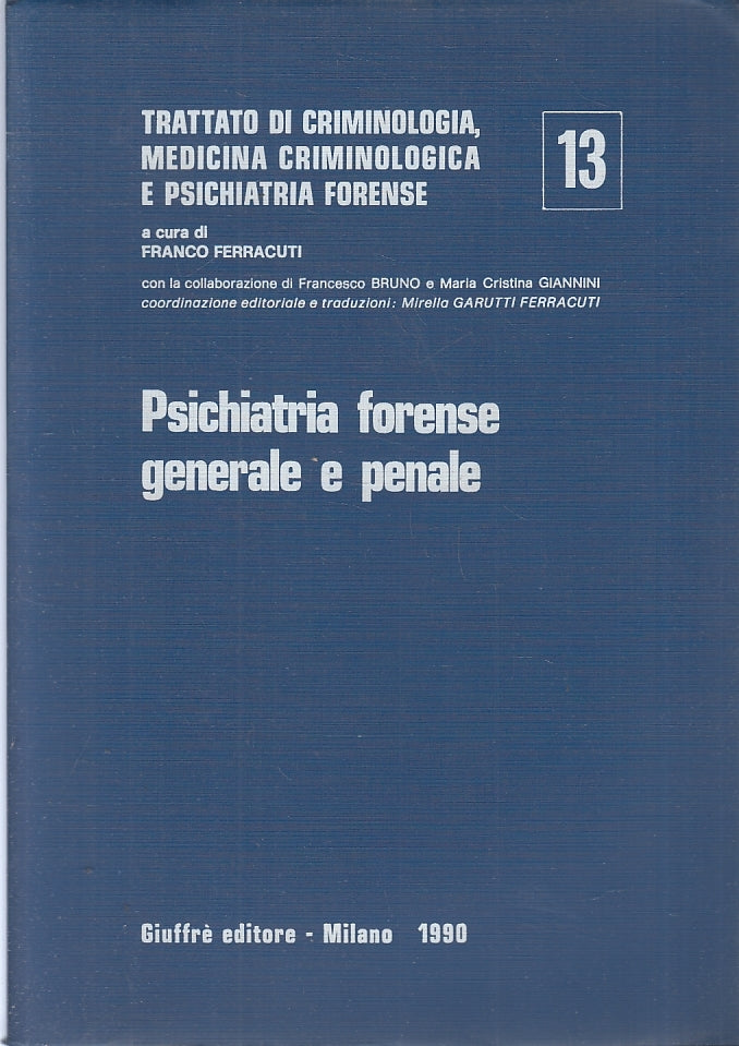 LZ- PSICHIATRIA FORENSE GENERALE E PENALE 13 -- GIUFFRE' --- 1990 - B - ZFS410