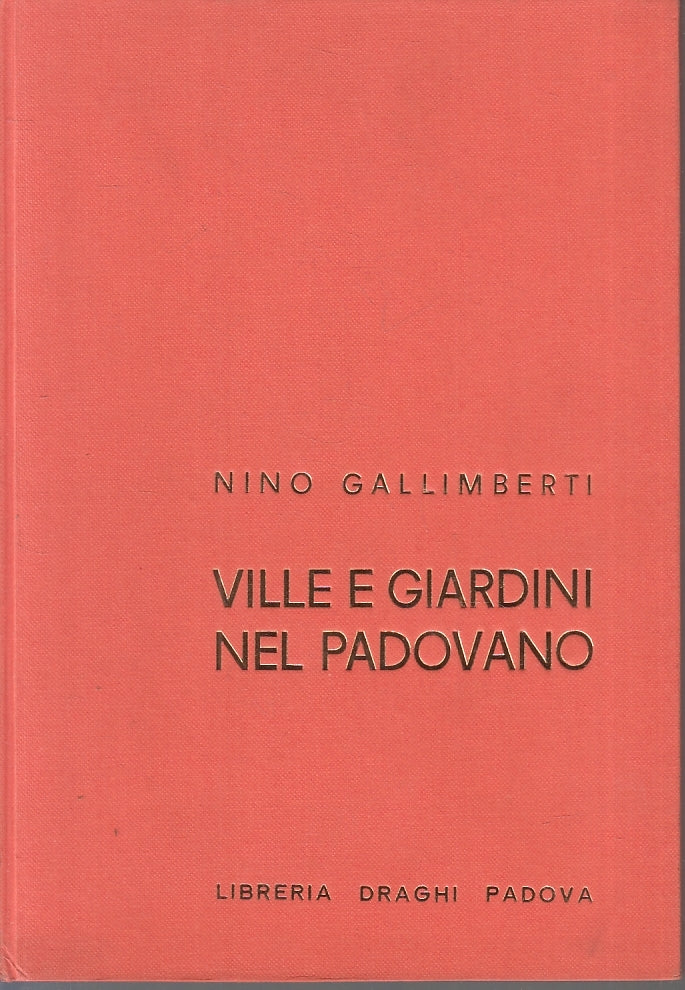 LT- VILLE E GIARDINI NEL PADOVANO - NINO GALLIMBERTI - DRAGHI--- 1968- C- ZTT421