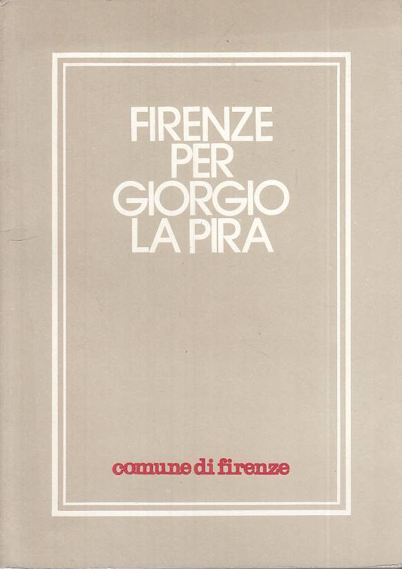 LS- FIRENZE PER GIORGIO LA PIRA -- COMUNE DI FIRENZE --- 1978 - B - YTS23