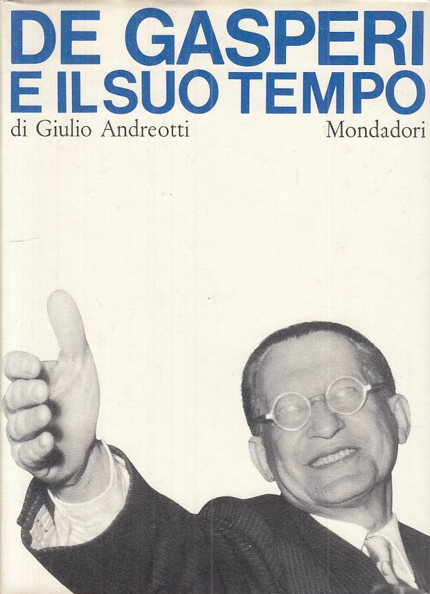 LS- DE GASPERI E IL SUO TEMPO - ANDREOTTI - MONDADORI ---- CS - YTS401