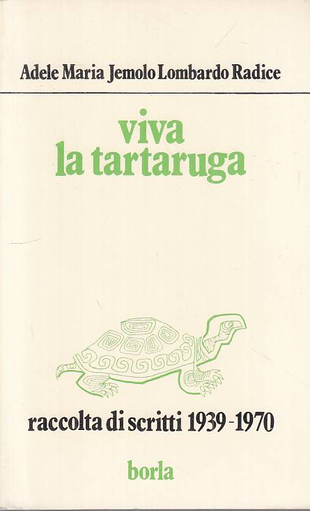 LS- VIVA LA TARTARUGA RACCOLTA SCRITTI 1939/1970 -- BORLA --- 1980 - B - YTS331