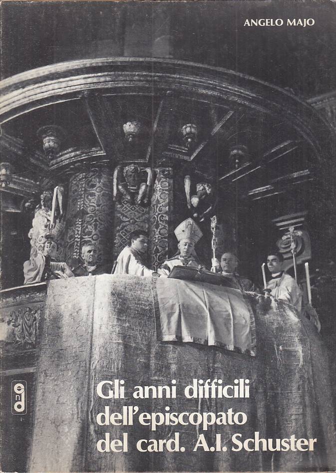 LS- ANNI DIFFICILI EPISCOPATO DEL CARD. SCHUSTER -- MILANO--- 1978 - BS - YTS331