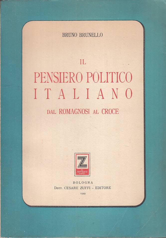 LS- IL PENSIERO POLITICO ITALIANO - BRUNELLO - ZUFFI --- 1949 - B - YTS183