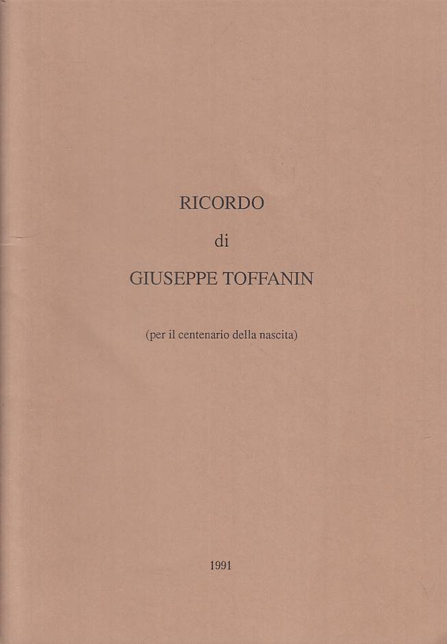 LS- RICORDO DI GIUSEPPE TOFFANIN (CENTENARIO NASCITA)-- MILANO--- 1991- B - YTS8