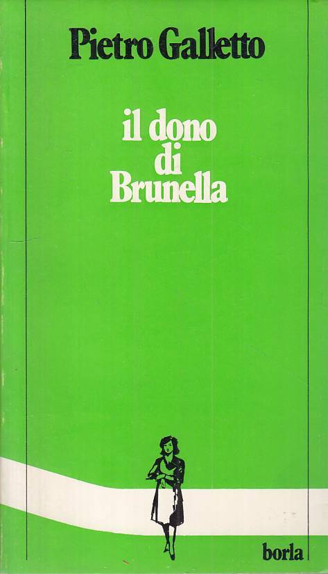 LS- IL DONO DI BRUNELLA - PIETRO GALLETTO - BORLA ---- B - YTS8