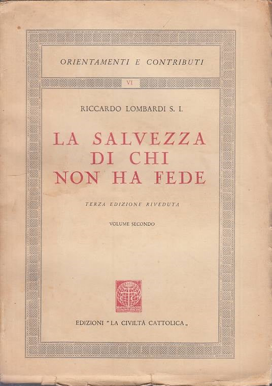 LS- LA SALVEZZA DI CHI NON HA FEDE VOL.II -- CIVILTA' CATTOLICA ---- B - YTS193