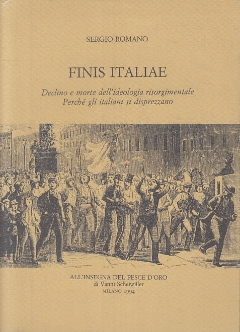 LN- FINIS ITALIAE - SERGIO ROMANO - PESCE D'ORO - SCHEIWILLER -- 1994- B- ZTT115