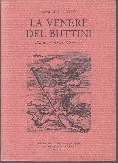 La Venere del Buttini Diario Anarchico- Sandro Zanotto- Insegna Pesce d'oro- XFS
