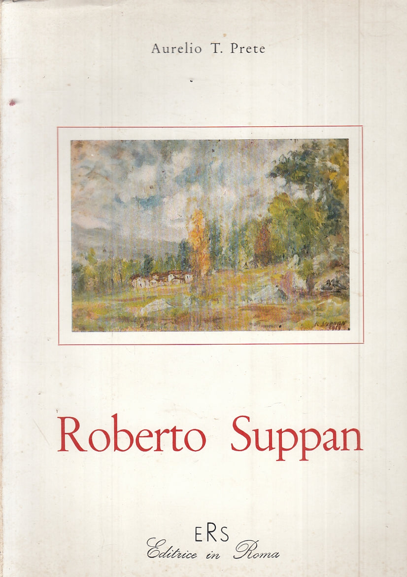LT- ROBERTO SUPPAN CATALOGO OPERE - AURELIO T. PRETE - ERS --- 1968- B- YTT528
