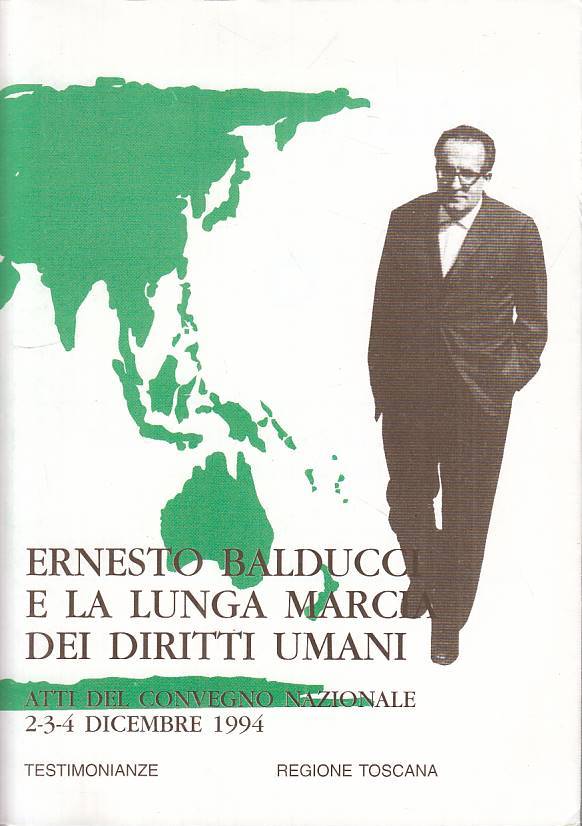 LS- ERNESTO BALDUCCI E LUNGA MARCIA DIRITTI UMANI-- TOSCANA--- 1994 - BS - ZTS27
