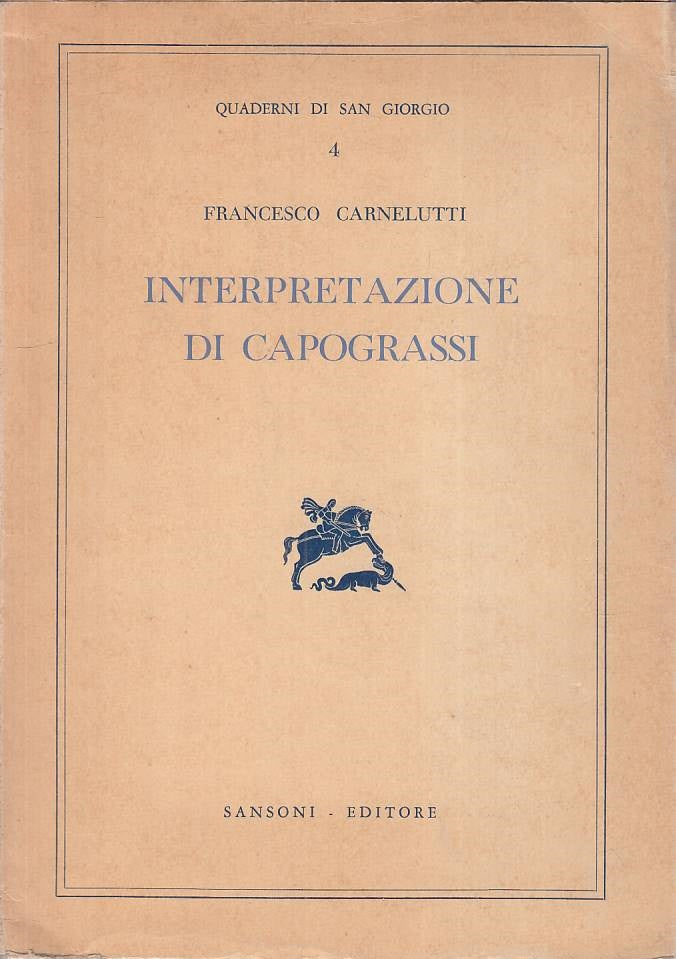 LS- INTERPRETAZIONE DI CAPOGRASSI - CARNELUTTI - SANSONI --- 1956 - B - ZTS94
