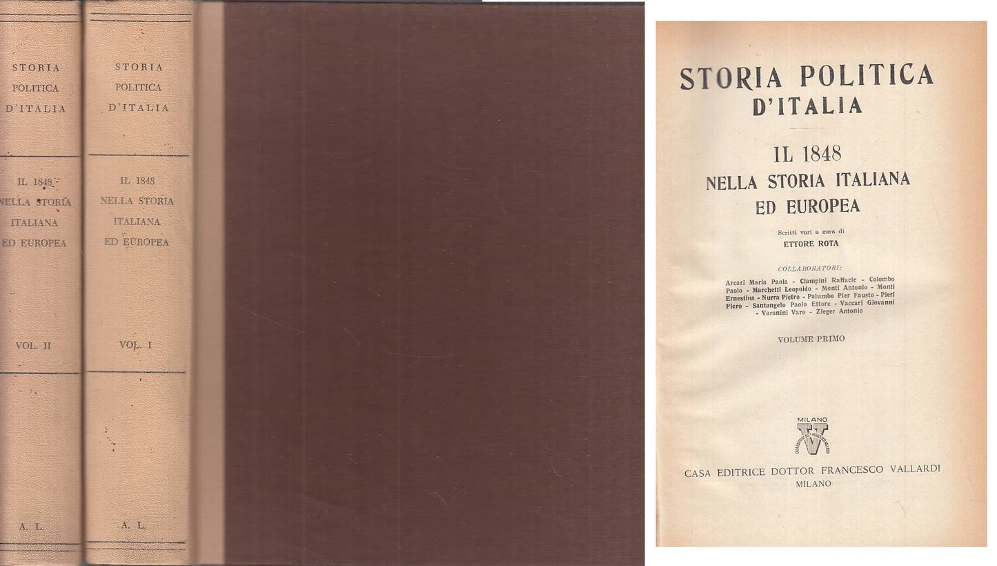 LS- STORIA POLITICA D'ITALIA 2 VOLL. IL 1848 - ROTA - VALLARDI ---- C - ZTS105