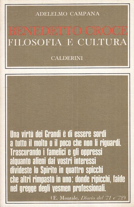 LS- BENEDETTO CROCE FILOSOFIA E CULTURA- CAMPANA- CALDERINI--- 1976 - B - ZTS664