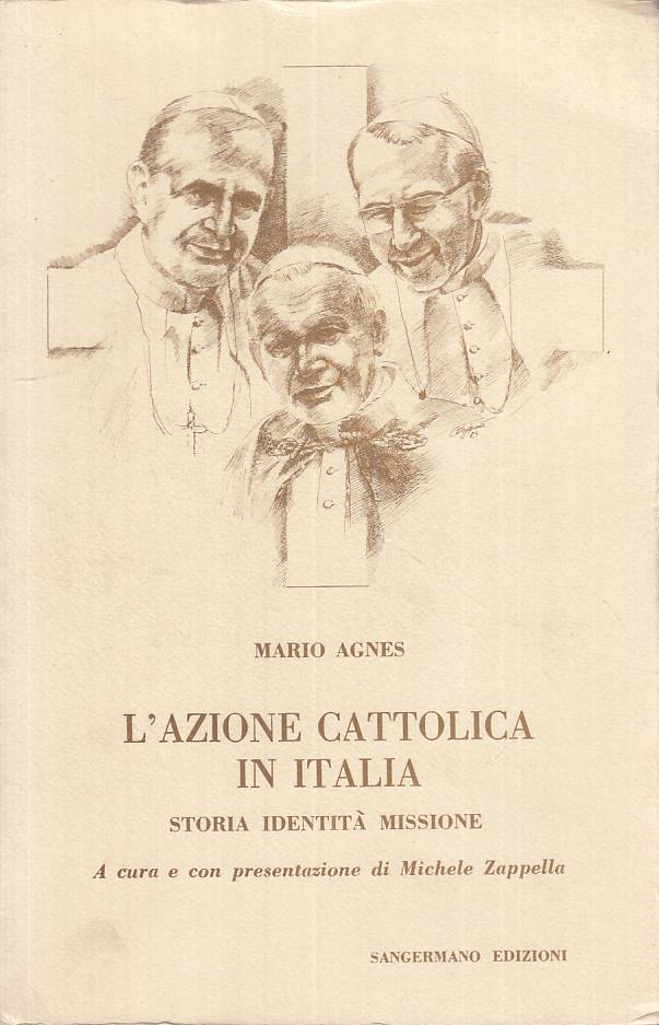 L'Azione Cattolica in Italia Storia Identità - Mario Agnes - Sangermano - ZFS130