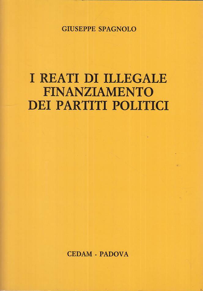 LS- REATI ILLEGALE FINANZIAMENTO PARTITI POLITICI -- CEDAM --- 1990 - B - ZTS130