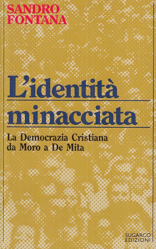 LS- L'IDENTITA' MINACCIATA DEMOCRAZIA - FONTANA - SUGARCO --- 1986 - B - ZTS646