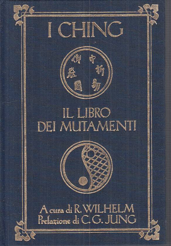 LS- I CHING IL LIBRO DEI MUTAMENTI - WILHELM - MONDOLIIBRI --- 1991 - C - ZFS284